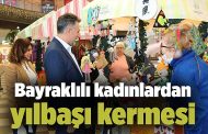 Bayraklılı kadınlardan yılbaşı kermesi