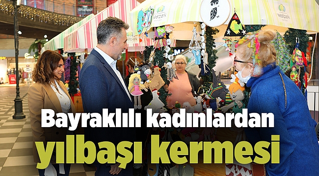 Bayraklılı kadınlardan yılbaşı kermesi