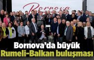 Bornova’da büyük Rumeli-Balkan buluşması