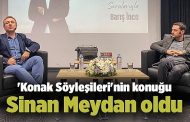 'Konak Söyleşileri'nin konuğu Sinan Meydan oldu