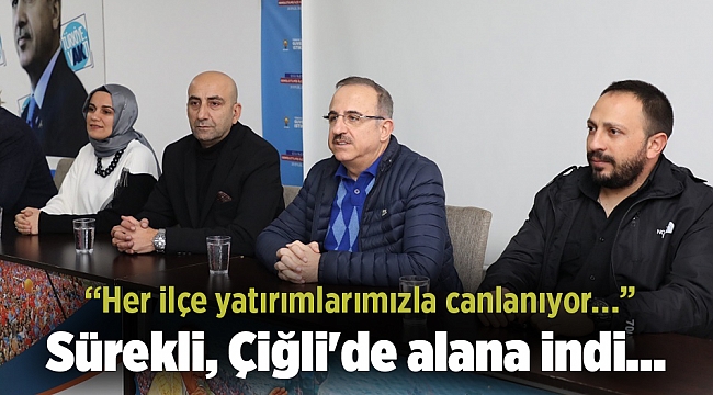 Sürekli, Çiğli'de alana indi…