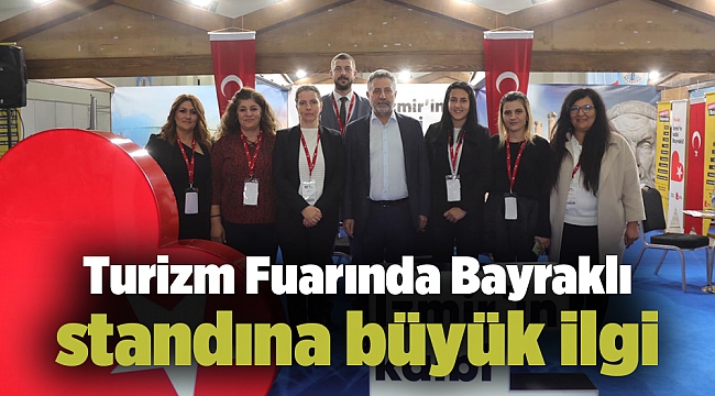 Turizm Fuarında Bayraklı standına büyük ilgi