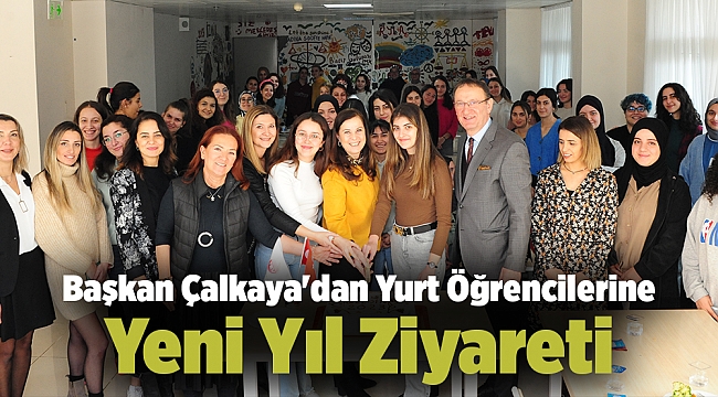 Başkan Çalkaya'dan Yurt Öğrencilerine Yeni Yıl Ziyareti