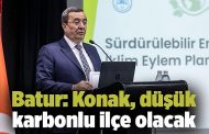 Batur: Konak, düşük karbonlu ilçe olacak