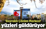 Bayraklı Çözüm Merkezi' yüzleri güldürüyor