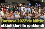 Bornova 2022’de kültür etkinlikleri ile renklendi