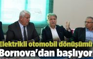 Elektrikli otomobil dönüşümü Bornova'dan başlıyor