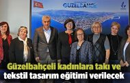 Güzelbahçeli kadınlara takı ve tekstil tasarım eğitimi verilecek