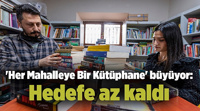 'Her Mahalleye Bir Kütüphane' büyüyor: Hedefe az kaldı