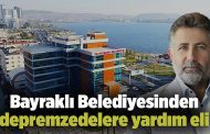 Bayraklı Belediyesinden depremzedelere yardım eli