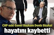 CHP eski Genel Başkanı Deniz Baykal hayatını kaybetti